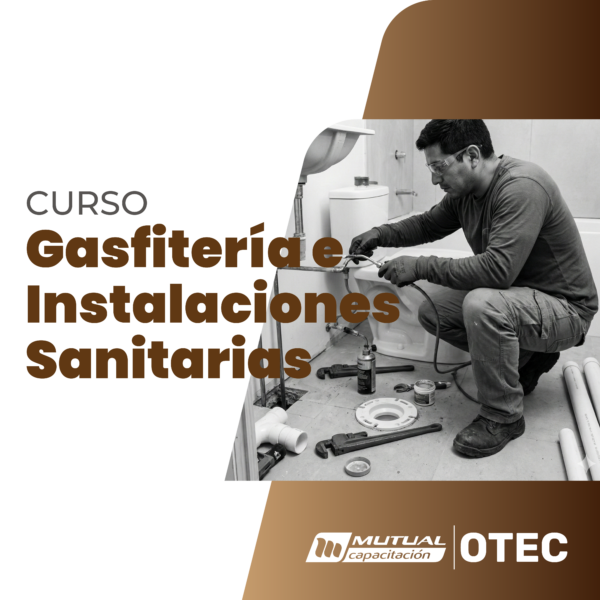 Técnicas de Gasfitería e Instalaciones Sanitarias